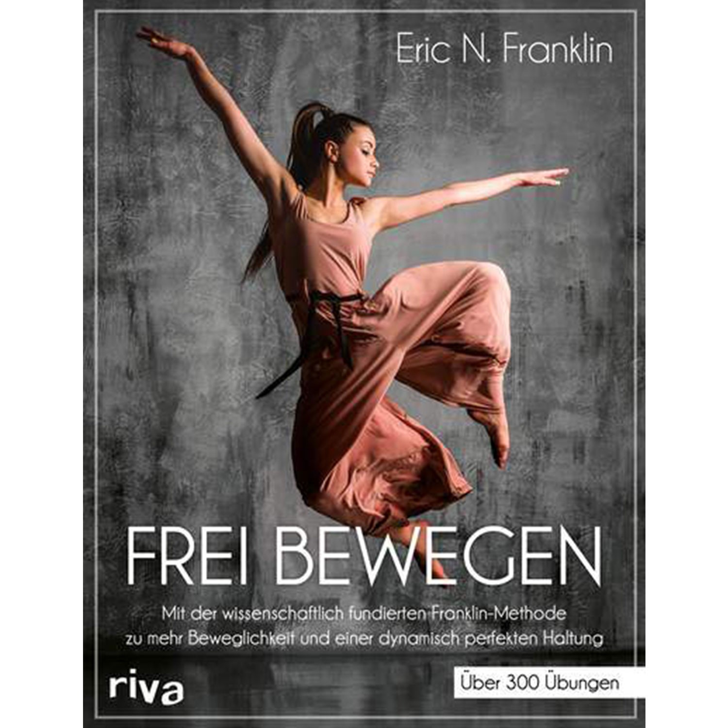 Frei bewegen - Eric Franklin (Buch)